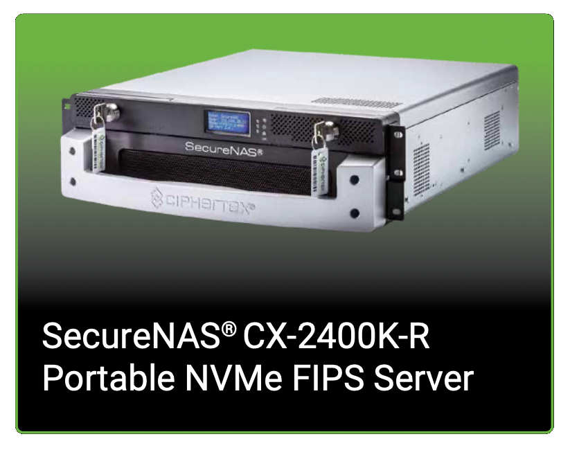 SecureNAS® CX-6KNVMe Portable Hybrid Encrypted Server - Ciphertex Data ...